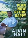 Plan Now, Retire Happy (eBook): How to Secure Your Future, Whatever the Economic Climate